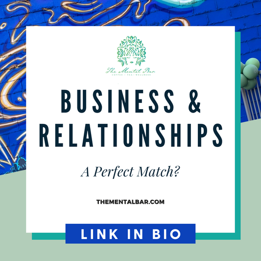 Business and Relationships - A Perfect Match?