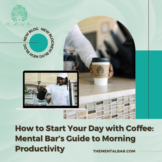 How to Start Your Day with Coffee: Mental Bar’s Guide to Morning Productivity