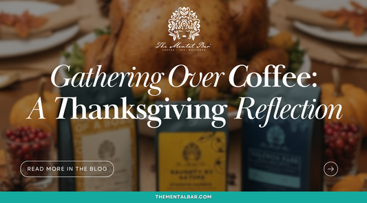 Gathering Over Coffee: A Thanksgiving Reflection
